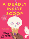 A Deadly Inside Scoop: an Ice Cream Parlor Mystery Series, Book 1